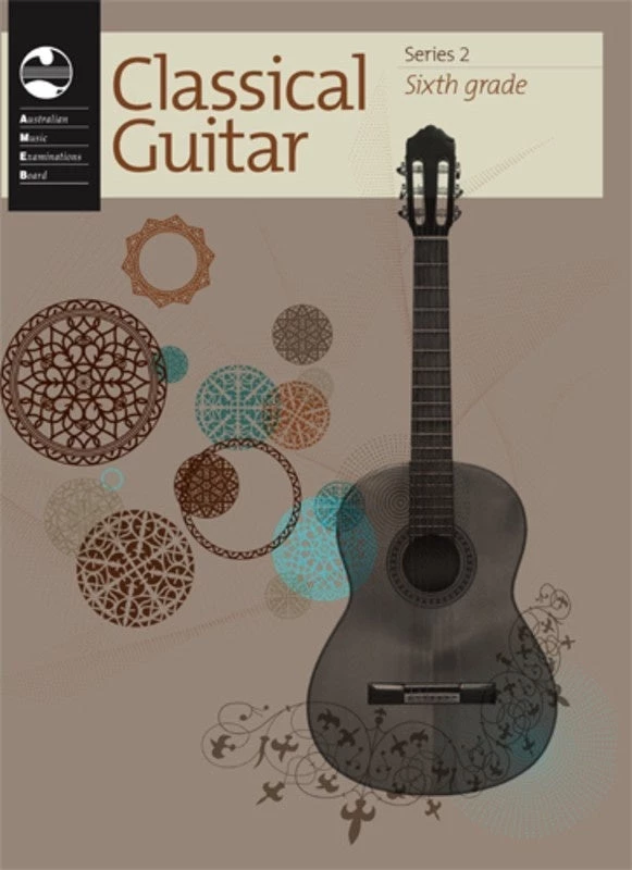 Hal Leonard AMEB CLASSICAL GUITAR GRADE 6 SERIES 2 1 Hal Leonard AMEB CLASSICAL GUITAR GRADE 6 SERIES 2