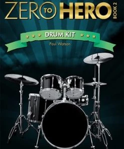 Hal Leonard Zero To Hero Drum Kit Book 2